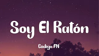 Código FN - Soy El Ratón (Letra)