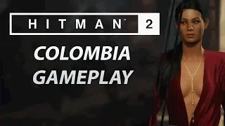 HITMAN 2 | Exclusive Colombia Mission Gameplay Part 1 | CenterStrain01