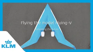 KLM & TU Delft present: Flying the model Flying-V