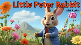 Little Peter Rabbit With Lyrics | Kids Songs & Nursery Rhymes