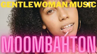 Gentlewoman | Electronic Dance Music (EDM) | Moombahton | Esta noche |