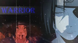 Itachi Uchiha - Warrior | [Naruto AMV]