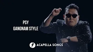 PSY - Gangnam Style (ACAPELLA)