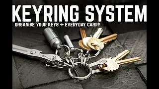 Keyring System | Organise Your Keys + Everyday Carry