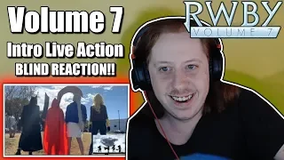 RWBY Volume 7 Intro Live Action - BLIND REACTION!!