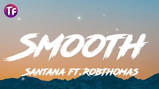 Santana - Smooth ft  Rob Thomas (Lyrics / Letra)