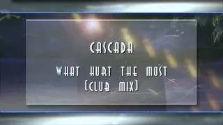 cascada - what hurt the most (club mix) HD
