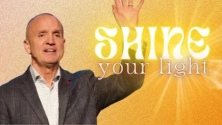 Shine Your Light | Pastor Rick Nowik