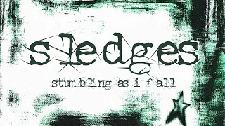 Sledges- Stumbling as I Fall (Audio & Lyric Video)