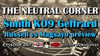 TNC 297: Smith KO9 Geffrard, is Betervbiev next? Russell vs Magsayo preview