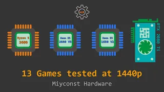 🇬🇧 Ryzen 5 3600 vs Xeon E5-2640 V3 vs Xeon E5-1650 V2 in 13 games with RTX 2080 Ti at 1440p