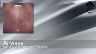 Airwave - Rain Upon My Skin (Rick Pier O'Neil Remix) [Bonzai Progressive]