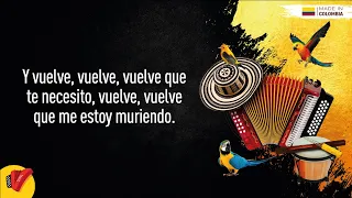 Vuelve, Vuelve, Nelson Velásquez & La Nueva Era, Video Letra - Sentir Vallenato