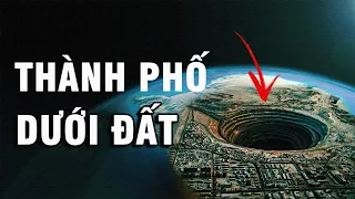 BÍ ẨN DƯỚI LÒNG ĐẤT - Thành Phố Ngầm Có Sức Chứa Hơn 40.000 Cư Dân | Vũ Trụ Nguyên Thủy