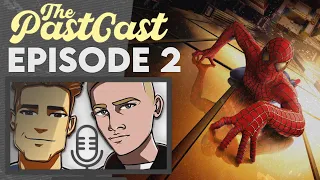 Reflecting on the Raimi Spider-Man Trilogy | The PastCast - #2