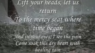 Healing Rain - Michael W. Smith (lyrics and pictures)