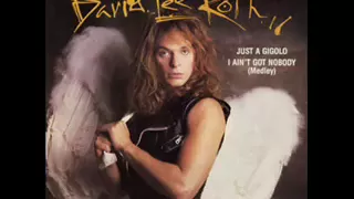 Just a gigolo - David Lee Roth