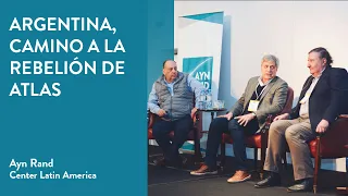 Panel completo “Argentina, Camino a la Rebelión de Atlas"