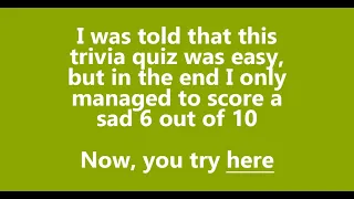 Quite hard quiz with 10 trivia questions
