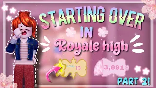 I STARTED OVER IN ROYALE HIGH? Episode 2! (Roblox royale high)