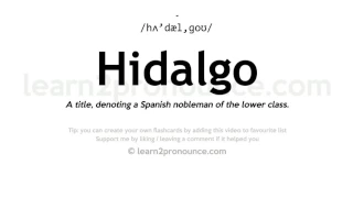 Вимова ідальго | визначення Hidalgo