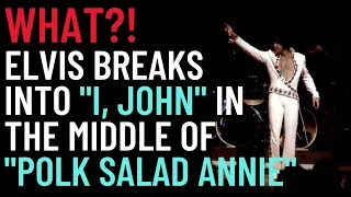 What?! Elvis Breaks Into "I, John" in the Middle of "Polk Salad Annie!" RARE MEDLEY