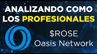 Operando como los profesionales | ANÁLISIS de Oasis Network $ROSE bajo VSA