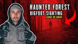 EXPLORING HAUNTED FOREST AT NIGHT WITH A BIGFOOT SIGHTING