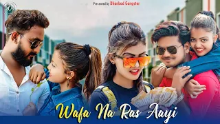 Wafa Na Raas Aayee | Bewafa Love Story | Jubin Nautiyal | Ft. Shrikant & Anjali | Dhanbad Gangster