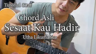 Sesaat Kau Hadir - Utha Likumahua | Chord Asli Tutorial Gitar