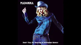 Madonna - Don't Tell Me (Sartori & Dubtronic Remix)