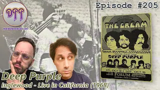 Episode #205 - Deep Purple - Inglewood - Live in California (1968)