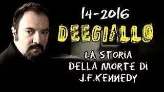 Dee Giallo - Puntata 14 - La storia della morte di John Fitzgerald Kennedy