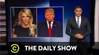 Donald Trump vs. Megyn Kelly: The Daily Show