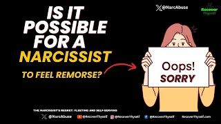 Do Narcissist Ever Apologize? Understanding Their Capacity for #Remorse and #Regret for behavior