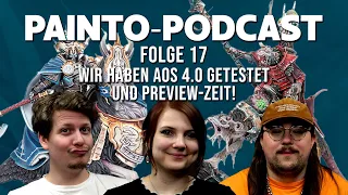 Wir haben die neue Edition Age of Sigmar getestet & Warhammer Preview! - Painto-Podcast Folge 17