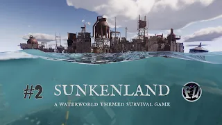 Sunkenland || Новое начало || #2