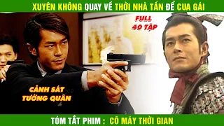 Review Phim Cổ Máy Thời Gian TVB , Review Phim hay , Tóm Tắt Phim Cổ Trang Hay