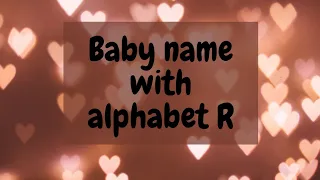 Baby girl names with R। र अक्षर से लड़कियों के नाम। ਰ ਅੱਖਰ ਤਾਂ ਕੁੜੀਆਂ ਦੇ ਨਾਂ।