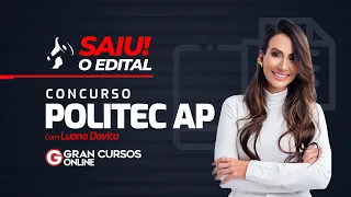 Concurso Politec AP | Saiu o edital! Com Luana Davico