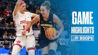 Michigan vs. Indiana | Highlights | 2024 B1G Women's Basketball Tournament | Mar. 8, 2024