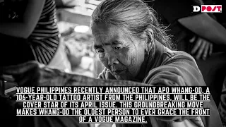 106 Year Old Tattoo Artist Apo Whang Od Becomes Oldest Person to Grace Vogue Cover