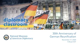 Diplomacy Classroom: 2 + 4 = 30th Anniversary of German Reunification