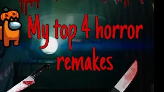 My Top 4 Horror Movie Remakes 🥶😱😱