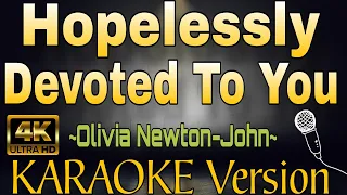 HOPELESSLY DEVOTED TO YOU by Olivia Newton-John (HD KARAOKE Version)