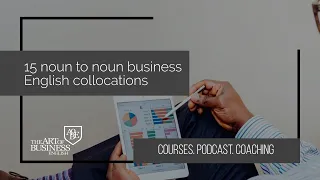 120 15 noun   noun business collocations