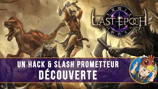 LAST EPOCH : un hack & slash prometteur ! DÉCOUVERTE