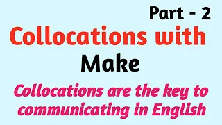 Collocations with Make | Uses of Collocations | English Speaking Practice