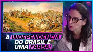 A VERDADEIRA HISTÓRIA DA INDEPENDÊNCIA DO BRASIL - LILIA SCHWARCZ