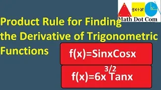 Find Derivative of Trigonometric Functions by Product Rule | Math Dot Com